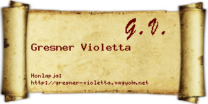 Gresner Violetta névjegykártya